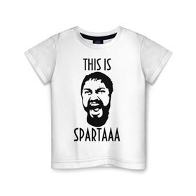 Детская футболка хлопок с принтом This is Spartaaa (2) в Курске, 100% хлопок | круглый вырез горловины, полуприлегающий силуэт, длина до линии бедер | 300 спартанцев | this is sparta | король леонид | леонид | это спарта