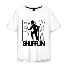 Мужская футболка хлопок Oversize с принтом Every dayim shufflin в Курске, 100% хлопок | свободный крой, круглый ворот, “спинка” длиннее передней части | every day im shuffing | lmfao | музыка | электронная музыка