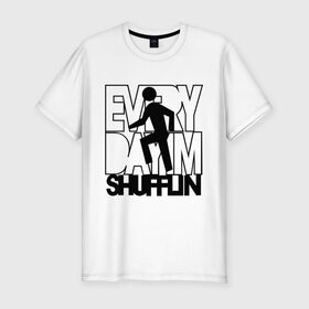 Мужская футболка премиум с принтом Every dayim shufflin в Курске, 92% хлопок, 8% лайкра | приталенный силуэт, круглый вырез ворота, длина до линии бедра, короткий рукав | every day im shuffing | lmfao | музыка | электронная музыка