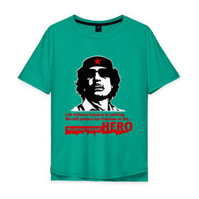 Мужская футболка хлопок Oversize с принтом Kaddafi hero в Курске, 100% хлопок | свободный крой, круглый ворот, “спинка” длиннее передней части | kadafi | kaddafi | кадафи | каддафи | муамар каддафи