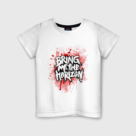 Детская футболка хлопок с принтом Bring me the horizon blood out в Курске, 100% хлопок | круглый вырез горловины, полуприлегающий силуэт, длина до линии бедер | bmth | rock | кровь
