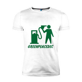 Мужская футболка премиум с принтом Greenpeacedec (1) в Курске, 92% хлопок, 8% лайкра | приталенный силуэт, круглый вырез ворота, длина до линии бедра, короткий рукав | green peace | азс | бензин | грин пис | заправка | мат | экология
