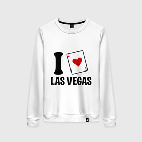 Женский свитшот хлопок с принтом I Love Las Vegas в Курске, 100% хлопок | прямой крой, круглый вырез, на манжетах и по низу широкая трикотажная резинка  | i love | азартные игры | америка | вегас | казино | карты | колода | лас | рулетка | туз