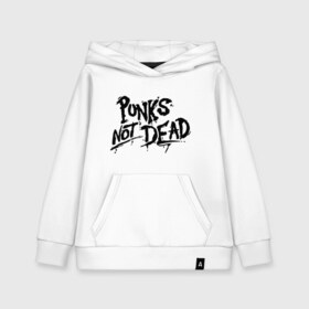 Детская толстовка хлопок с принтом Punks not dead в Курске, 100% хлопок | Круглый горловой вырез, эластичные манжеты, пояс, капюшен | punks | панк | панк не умрет | стиль панк