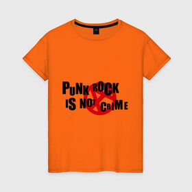 Женская футболка хлопок с принтом PUNK ROCK IS NOT A CRIME в Курске, 100% хлопок | прямой крой, круглый вырез горловины, длина до линии бедер, слегка спущенное плечо | is not a crime | punk | punk rock | rock | анархизм | анархия | знак анархии | панк | панк рок | панк рок это не криминал | рок