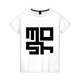 Женская футболка хлопок с принтом Mosh (2) в Курске, 100% хлопок | прямой крой, круглый вырез горловины, длина до линии бедер, слегка спущенное плечо | detcore | hardcore | metalcore | дэткор | мош