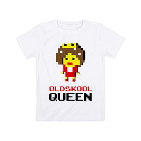 Детская футболка хлопок с принтом Oldskool Queen в Курске, 100% хлопок | круглый вырез горловины, полуприлегающий силуэт, длина до линии бедер | 