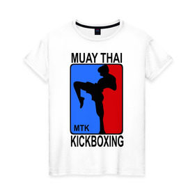 Женская футболка хлопок с принтом Muay Thai Kickboxing в Курске, 100% хлопок | прямой крой, круглый вырез горловины, длина до линии бедер, слегка спущенное плечо | кикбоксинг | муай тай