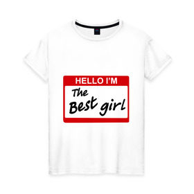 Женская футболка хлопок с принтом Бейджик женский в Курске, 100% хлопок | прямой крой, круглый вырез горловины, длина до линии бедер, слегка спущенное плечо | the best girl | бейдж | бейджик | для влюбленных | для двоих | для пар | парные