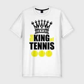 Мужская футболка премиум с принтом Король тенниса в Курске, 92% хлопок, 8% лайкра | приталенный силуэт, круглый вырез ворота, длина до линии бедра, короткий рукав | король | король тенниса | спорт | теннис