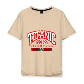 Мужская футболка хлопок Oversize с принтом TITANIC swim team в Курске, 100% хлопок | свободный крой, круглый ворот, “спинка” длиннее передней части | sport | ливерпуль | плавание | титаник