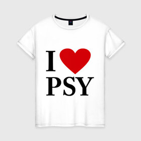 Женская футболка хлопок с принтом I love PSY в Курске, 100% хлопок | прямой крой, круглый вырез горловины, длина до линии бедер, слегка спущенное плечо | gangnam style | интернет приколы | корейский репер | корейский рэп | корея