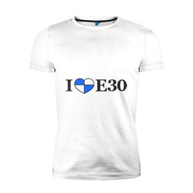 Мужская футболка премиум с принтом I love e30 в Курске, 92% хлопок, 8% лайкра | приталенный силуэт, круглый вырез ворота, длина до линии бедра, короткий рукав | bmw | i love e30 | автомобили