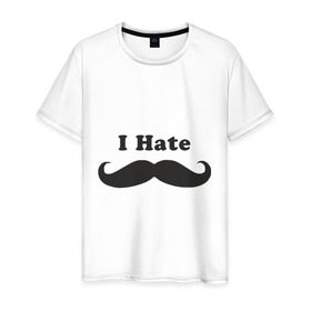 Мужская футболка хлопок с принтом I Hate Mustaches (Я ненавижу усы) в Курске, 100% хлопок | прямой крой, круглый вырез горловины, длина до линии бедер, слегка спущенное плечо. | борода