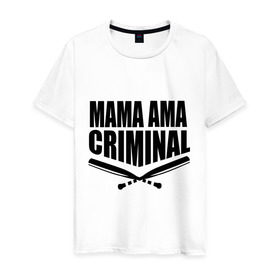 Мужская футболка хлопок с принтом Mama ama criminal в Курске, 100% хлопок | прямой крой, круглый вырез горловины, длина до линии бедер, слегка спущенное плечо. | Тематика изображения на принте: underground | баста