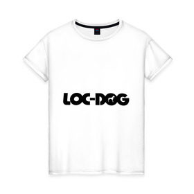 Женская футболка хлопок с принтом Loc Dog (2) в Курске, 100% хлопок | прямой крой, круглый вырез горловины, длина до линии бедер, слегка спущенное плечо | loc dog | rap | реп | русский рэп | рэп