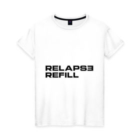 Женская футболка хлопок с принтом Refill в Курске, 100% хлопок | прямой крой, круглый вырез горловины, длина до линии бедер, слегка спущенное плечо | eminem | refill | relapse | зарубежный рэп | музыка | репчик | рэп | эменем | эминем