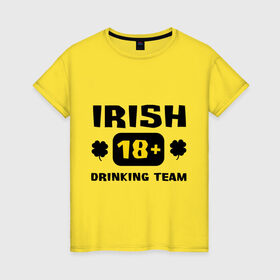 Женская футболка хлопок с принтом Irish drinking team в Курске, 100% хлопок | прямой крой, круглый вырез горловины, длина до линии бедер, слегка спущенное плечо | patricks day | saint patricks day | день патрика | день святого патрика | ирландия | клевер | четырехлистный клевер