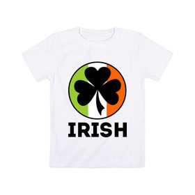Детская футболка хлопок с принтом Irish - цвет флага в Курске, 100% хлопок | круглый вырез горловины, полуприлегающий силуэт, длина до линии бедер | patricks day | saint patricks day | день патрика | день святого патрика | клевер | четырехлистный клевер