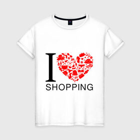Женская футболка хлопок с принтом i love shpping я люблю шоппинг в Курске, 100% хлопок | прямой крой, круглый вырез горловины, длина до линии бедер, слегка спущенное плечо | i love shopping | shopping | девушкам | для девушек | шоппинг