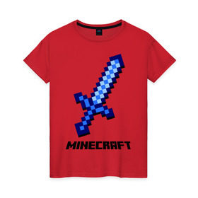 Женская футболка хлопок с принтом Меч minecraft в Курске, 100% хлопок | прямой крой, круглый вырез горловины, длина до линии бедер, слегка спущенное плечо | boom | minecraft | игры | компьютерные игры | майнкрафт