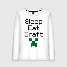 Женский лонгслив хлопок с принтом Sleep, eat, craft в Курске, 100% хлопок |  | boom | minecraft | игры | компьютерные игры | майнкрафт