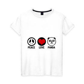 Женская футболка хлопок с принтом Peace, love, panda (мир любовь панда) в Курске, 100% хлопок | прямой крой, круглый вырез горловины, длина до линии бедер, слегка спущенное плечо | love | panda | peace | любовь | мир