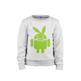 Детский свитшот хлопок с принтом Android Playboy в Курске, 100% хлопок | круглый вырез горловины, эластичные манжеты, пояс и воротник | android | play | андроид | плейбой