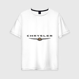 Женская футболка хлопок Oversize с принтом Chrysler logo в Курске, 100% хлопок | свободный крой, круглый ворот, спущенный рукав, длина до линии бедер
 | chrysler | автомобиль chrysler | автомобиль краислер | краислер | логотип chrysler | логотип краислер