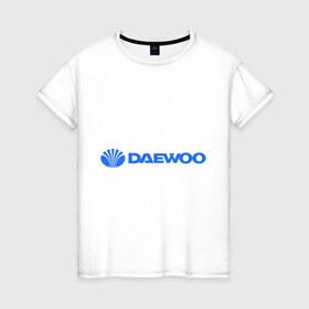 Женская футболка хлопок с принтом Daewoo горизонтальный в Курске, 100% хлопок | прямой крой, круглый вырез горловины, длина до линии бедер, слегка спущенное плечо | Тематика изображения на принте: daewoo | автомобиль daewoo | автомобиль дейву | дайву | логотип daewoo | логотип дайву | логотип дейву