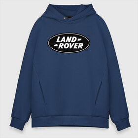 Мужское худи Oversize хлопок с принтом Land Rover logo в Курске, френч-терри — 70% хлопок, 30% полиэстер. Мягкий теплый начес внутри —100% хлопок | боковые карманы, эластичные манжеты и нижняя кромка, капюшон на магнитной кнопке | Тематика изображения на принте: land rove | автомобиль land rove | автомобиль ланд ровер | ланд ровер