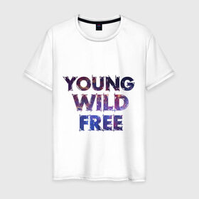 Мужская футболка хлопок с принтом Young wild free в Курске, 100% хлопок | прямой крой, круглый вырез горловины, длина до линии бедер, слегка спущенное плечо. | young wild free | интернет приколы | космическая тема | космос