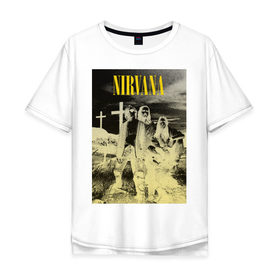 Мужская футболка хлопок Oversize с принтом Nirvana Poster в Курске, 100% хлопок | свободный крой, круглый ворот, “спинка” длиннее передней части | kurt kobain | nirvana | курт кобейн | музыкальные группы | нирвана | рок группы