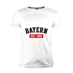 Мужская футболка премиум с принтом FC Bayern Est. 1900 в Курске, 92% хлопок, 8% лайкра | приталенный силуэт, круглый вырез ворота, длина до линии бедра, короткий рукав | bayern | fc bayern | fc bayern est 1900 | баерн