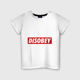 Детская футболка хлопок с принтом Disobey в Курске, 100% хлопок | круглый вырез горловины, полуприлегающий силуэт, длина до линии бедер | Тематика изображения на принте: obey | swag | swag style | обей | одежда сваг | сваг | сваг стиль | свег | свог | свэг