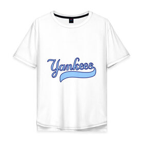 Мужская футболка хлопок Oversize с принтом Yankees в Курске, 100% хлопок | свободный крой, круглый ворот, “спинка” длиннее передней части | baseball | major league basebal | mlb | ny | staten island | yankees | америка | бейсбол | бита | главная лига бейсбола | нью йорк янкиз | статен айленд | сша | янки