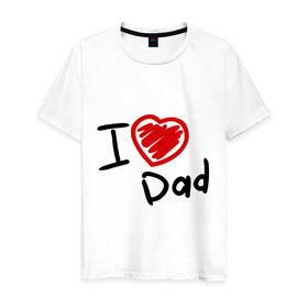 Мужская футболка хлопок с принтом love dad в Курске, 100% хлопок | прямой крой, круглый вырез горловины, длина до линии бедер, слегка спущенное плечо. | i love dad | для отца | для папы | отцу | папа | я люблю отца
