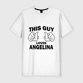 Мужская футболка премиум с принтом Этот парень любит Ангелину в Курске, 92% хлопок, 8% лайкра | приталенный силуэт, круглый вырез ворота, длина до линии бедра, короткий рукав | 