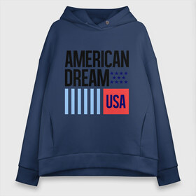 Женское худи Oversize хлопок с принтом American Dream в Курске, френч-терри — 70% хлопок, 30% полиэстер. Мягкий теплый начес внутри —100% хлопок | боковые карманы, эластичные манжеты и нижняя кромка, капюшон на магнитной кнопке | swag | swag style | usa | америка | американская мечта | одежда сваг | сваг | сваг стиль | свег | свог | свэг | штаты