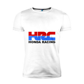 Мужская футболка премиум с принтом HRC Honda Racing в Курске, 92% хлопок, 8% лайкра | приталенный силуэт, круглый вырез ворота, длина до линии бедра, короткий рукав | Тематика изображения на принте: honda | hrc | гонки | гонщикам | хонда
