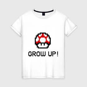 Женская футболка хлопок с принтом Grow up! в Курске, 100% хлопок | прямой крой, круглый вырез горловины, длина до линии бедер, слегка спущенное плечо | марио