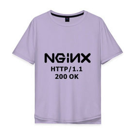 Мужская футболка хлопок Oversize с принтом nginx 200 OK в Курске, 100% хлопок | свободный крой, круглый ворот, “спинка” длиннее передней части | Тематика изображения на принте: nginx | админам | администраторам | для админа | профессии | сервера | системным администраторам