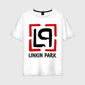 Женская футболка хлопок Oversize с принтом Linkin park в Курске, 100% хлопок | свободный крой, круглый ворот, спущенный рукав, длина до линии бедер
 | lp | rock | линкин парк | музыка | рок группа