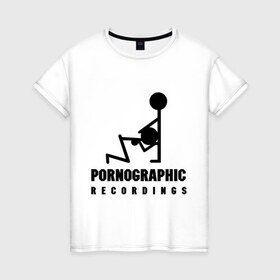 Женская футболка хлопок с принтом Pornographic в Курске, 100% хлопок | прямой крой, круглый вырез горловины, длина до линии бедер, слегка спущенное плечо | recordings | девушка | парень | съемка | фигурки | человечки