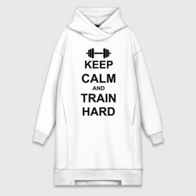 Платье-худи хлопок с принтом Keep  calm and train hard в Курске,  |  | keep calm | keep calm and train hard | train hard | гантель