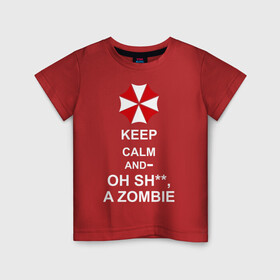 Детская футболка хлопок с принтом Keep calm and oh sh**, a zombie в Курске, 100% хлопок | круглый вырез горловины, полуприлегающий силуэт, длина до линии бедер | a zombie | keep calm and oh sh | umbrella | zombie | амбрелла