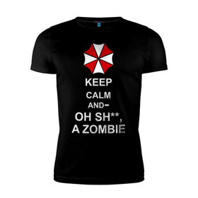 Мужская футболка премиум с принтом Keep calm and oh sh**, a zombie в Курске, 92% хлопок, 8% лайкра | приталенный силуэт, круглый вырез ворота, длина до линии бедра, короткий рукав | a zombie | keep calm and oh sh | umbrella | zombie | амбрелла