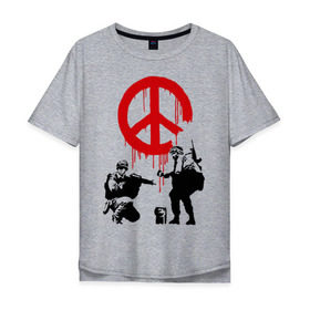 Мужская футболка хлопок Oversize с принтом Peace Banksy в Курске, 100% хлопок | свободный крой, круглый ворот, “спинка” длиннее передней части | бэнкси | граффити | люди | мир | оружие