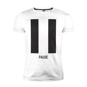 Мужская футболка премиум с принтом Pause в Курске, 92% хлопок, 8% лайкра | приталенный силуэт, круглый вырез ворота, длина до линии бедра, короткий рукав | выключить | кнопка | музыка | пауза | плеер | проигрыватель
