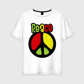 Женская футболка хлопок Oversize с принтом Peace red yellow green в Курске, 100% хлопок | свободный крой, круглый ворот, спущенный рукав, длина до линии бедер
 | reggae | мир | регги